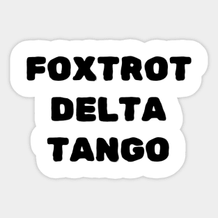 Foxtrot-Delta-Tango Sticker